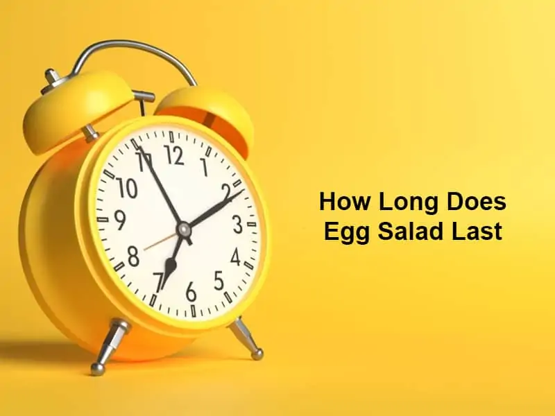 How Long Does Egg Salad Last