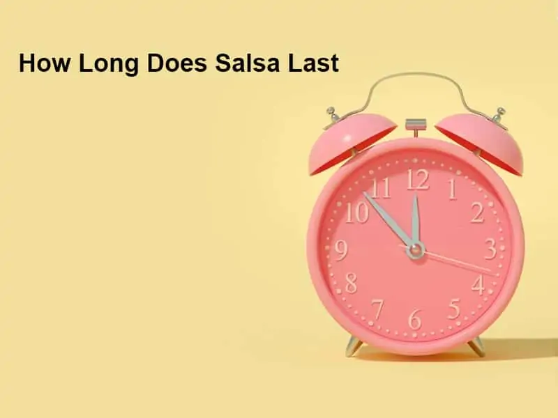 How Long Does Salsa Last