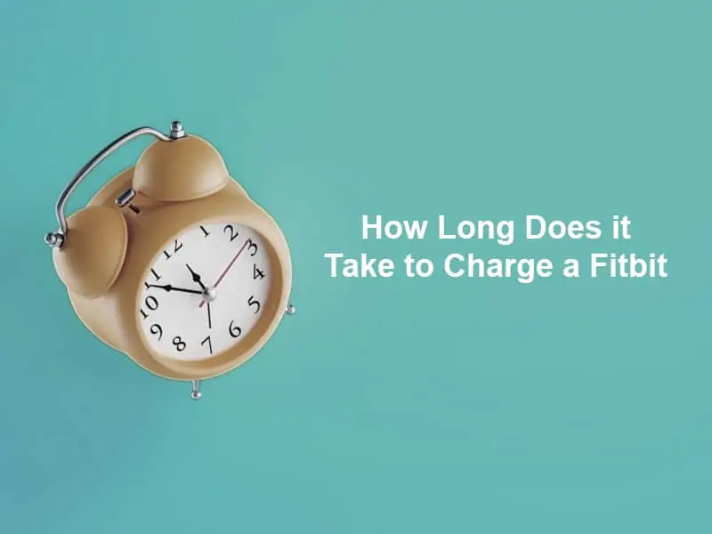 How Long Does it Take to Charge a Fitbit