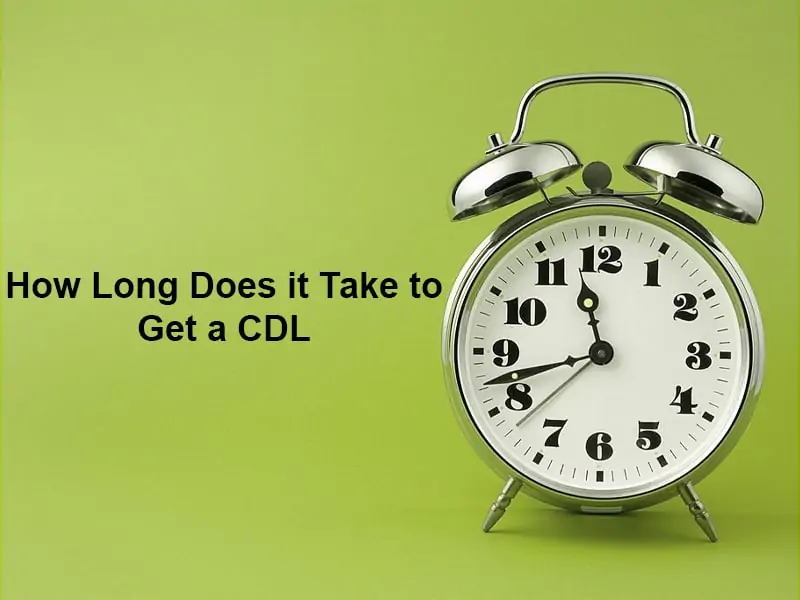 How Long Does it Take to Get a CDL