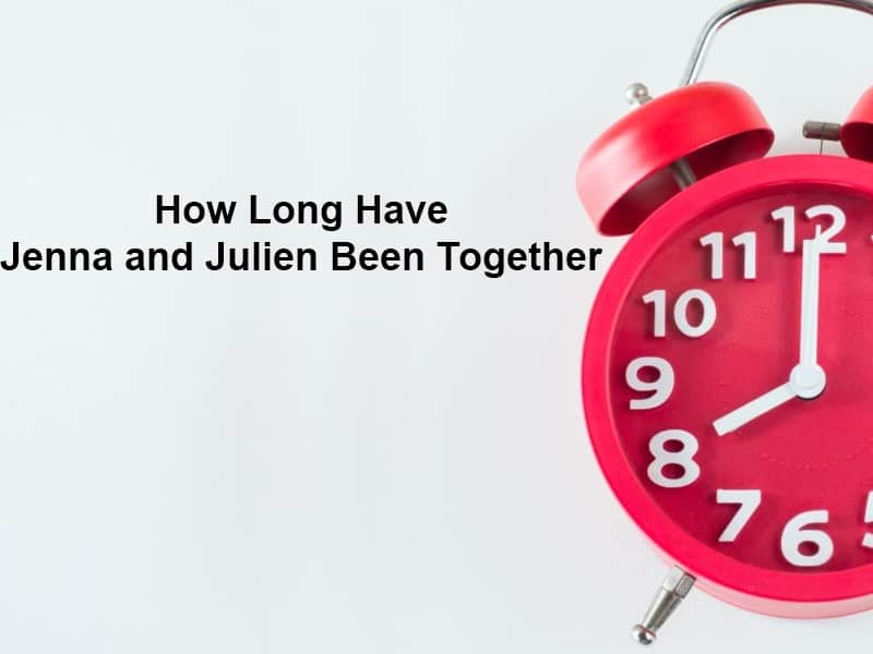 How Long Have Jenna and Julien Been Together