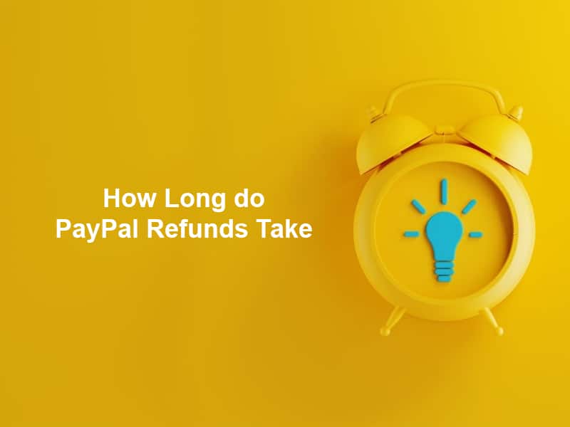 How Long do PayPal Refunds Take