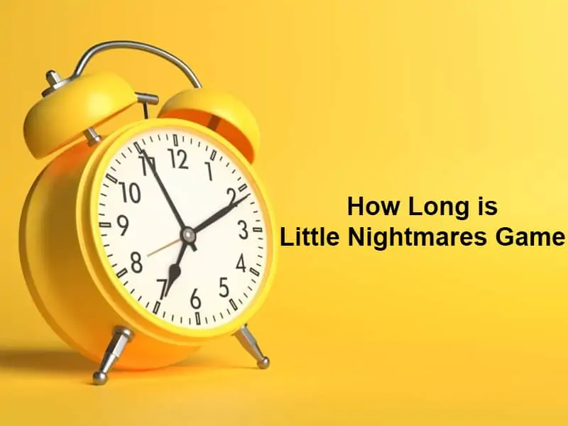 How Long is Little Nightmares Game