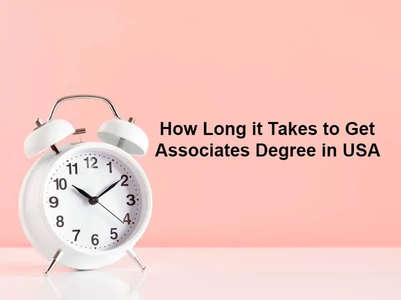 How Long it Takes to Get Associates Degree in USA