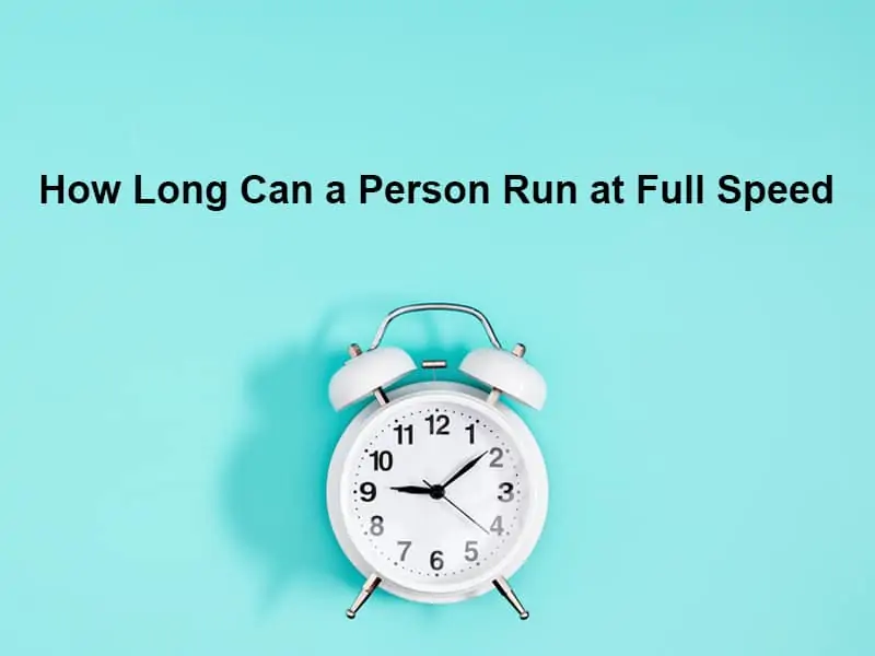 How Long Can a Person Run at Full Speed