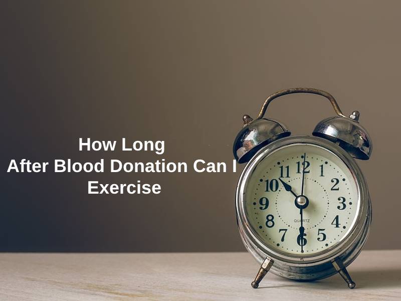 How Long After Blood Donation Can I