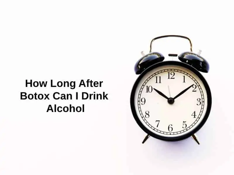 Jak dlouho po aplikaci botoxu Nepit alkohol?