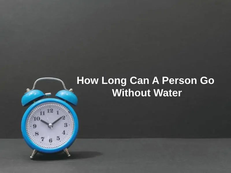 How Long Can A Person Go Without Water