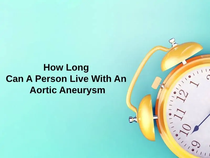 How Long Can A Person Live With An Aortic Aneurysm