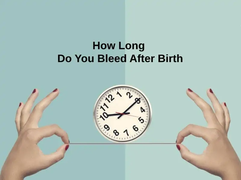 How Long Do You Bleed After Birth