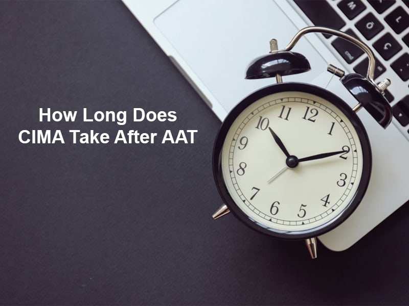 How Long Does CIMA Take After AAT
