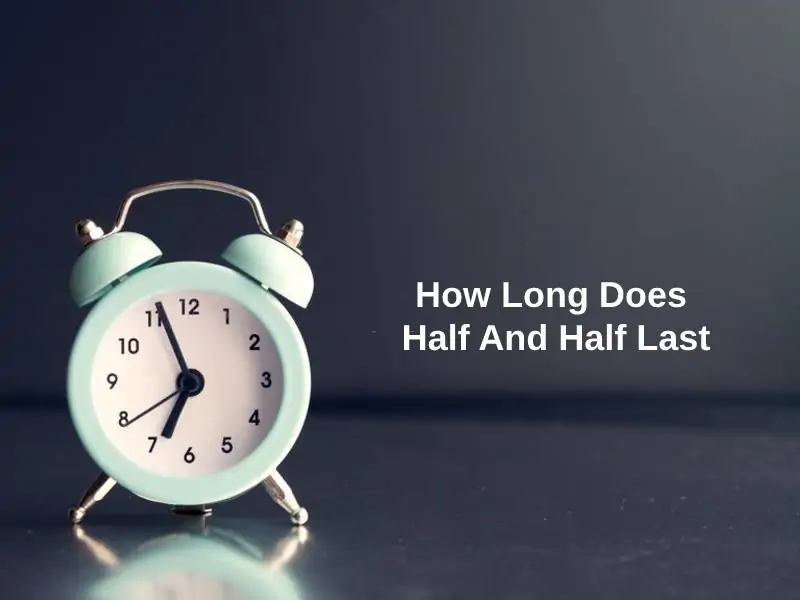 How Long Does Half And Half Last