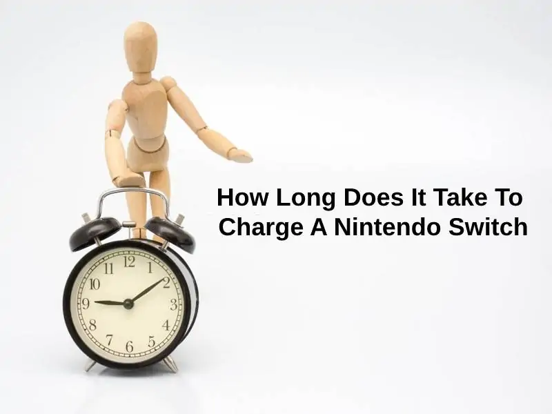 How Long Does It Take To Charge A Nintendo Switch