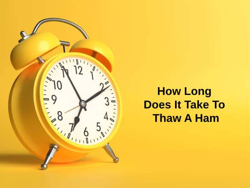 How Long Does It Take To Thaw A Ham