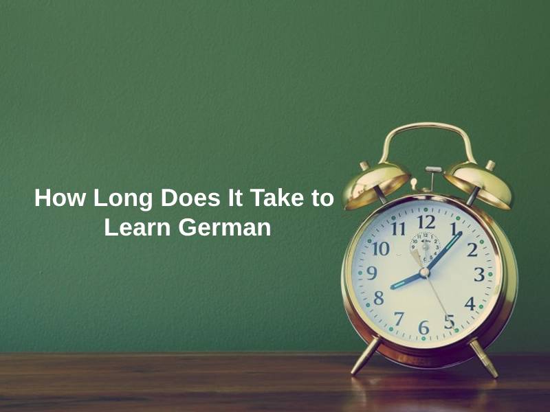 How Long Does It Take to Learn German