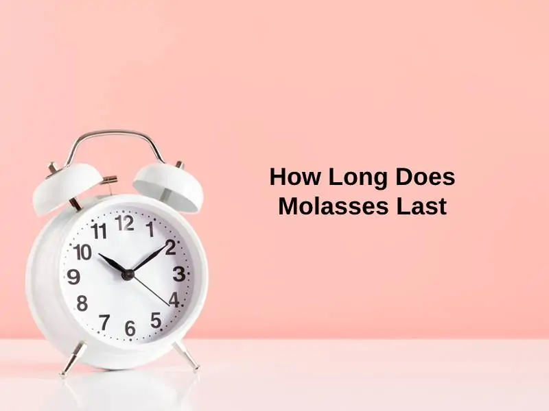 How Long Does Molasses Last