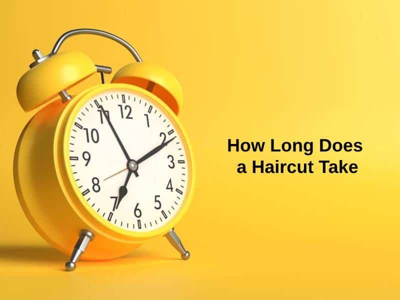 How Long Does a Haircut Take