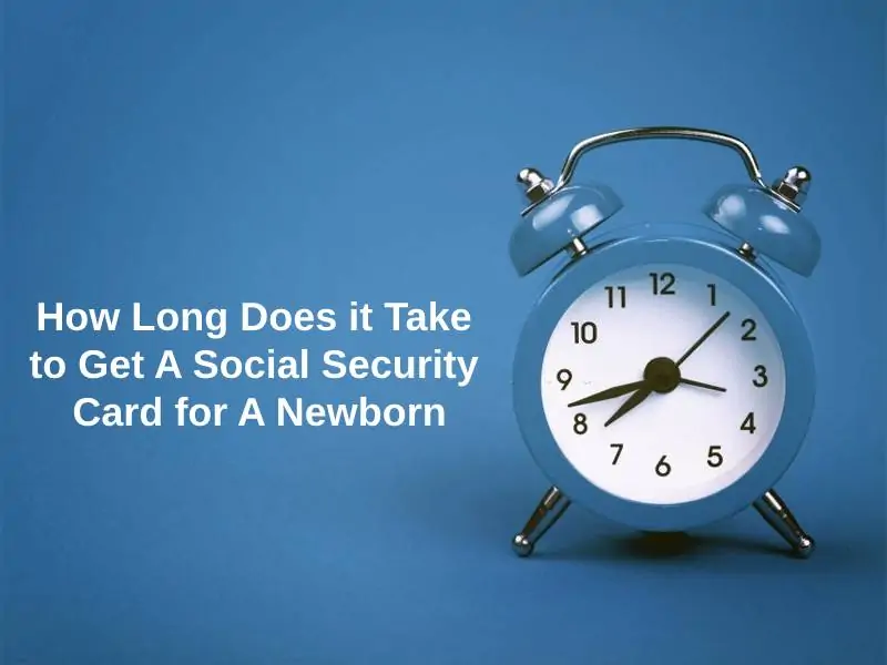 How Long Does it Take to Get A Social Security Card for A Newborn