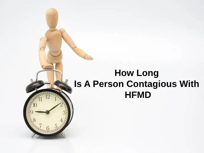 How Long Is A Person Contagious With HFMD
