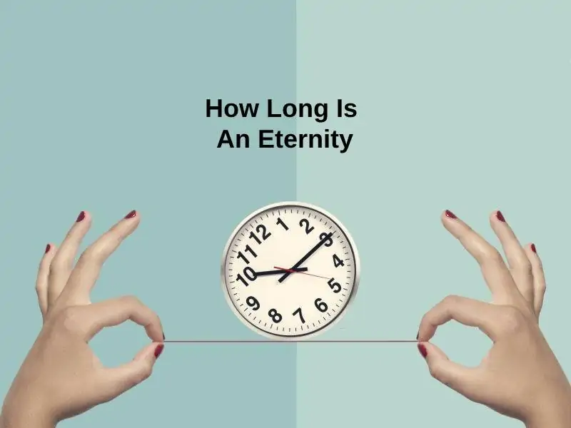 How Long Is An Eternity