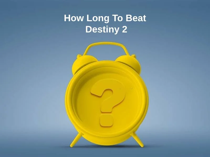 How Long To Beat Destiny 2
