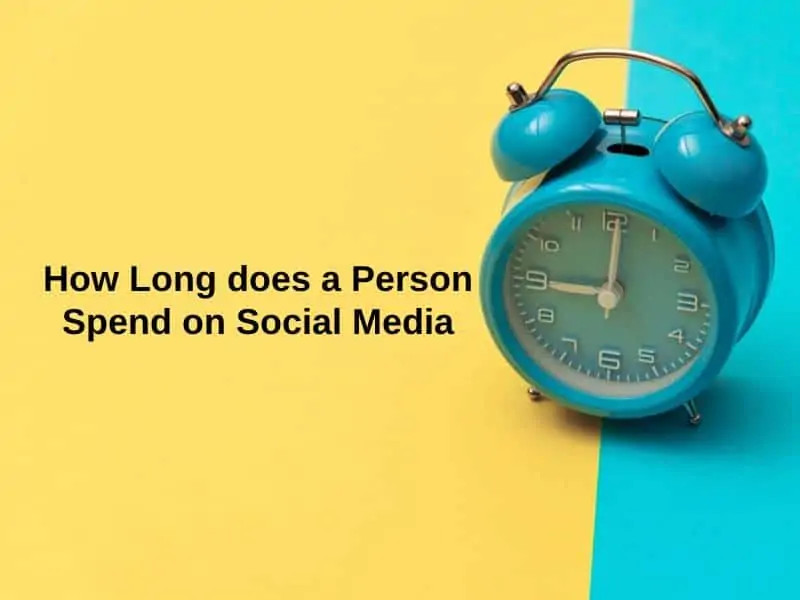How Long does a Person Spend on Social Media