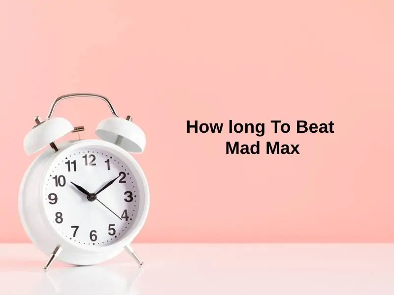 How long To Beat Mad