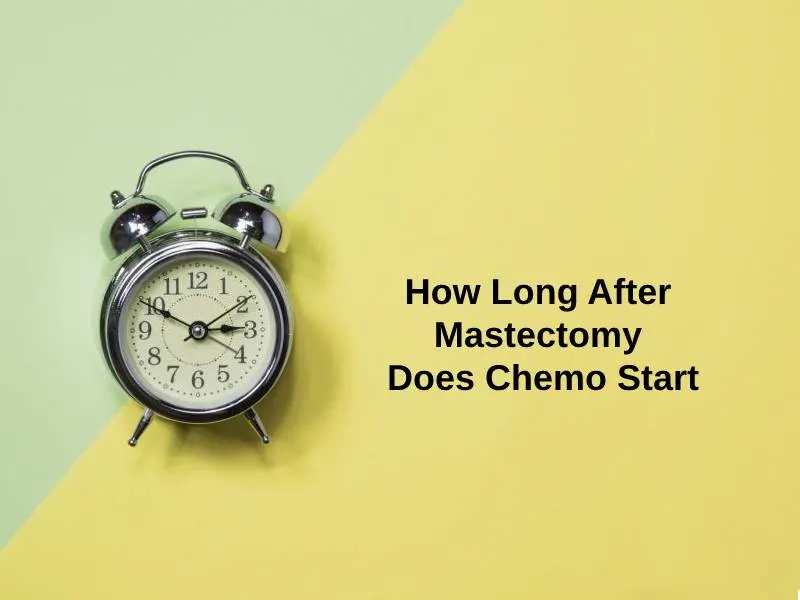 How Long After Mastectomy Does Chemo Start