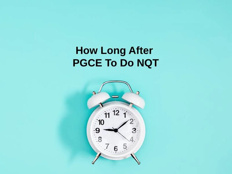 How Long After PGCE To Do NQT