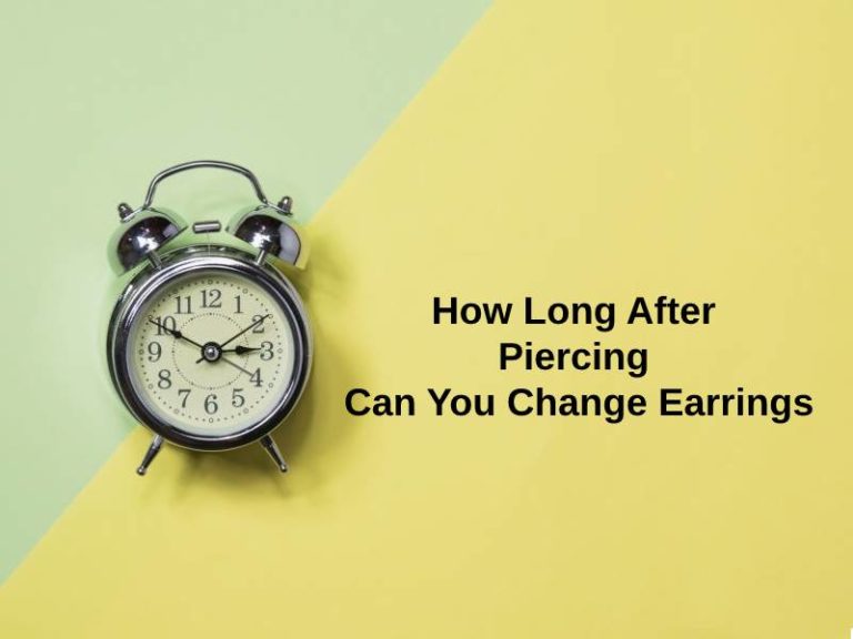 How Long After Piercing Can You Change Earrings (And Why)? – Exactly