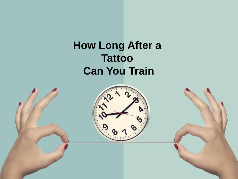 How Long After a Tattoo Can You Train