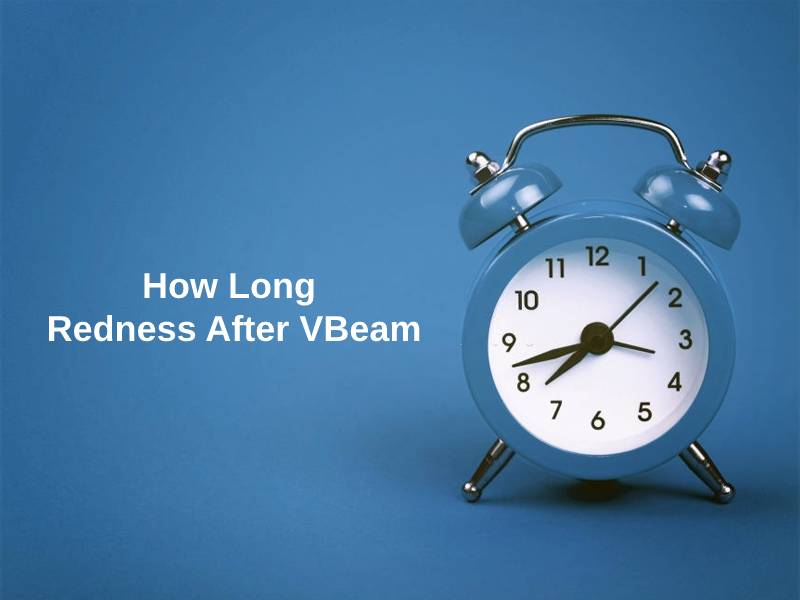 How Long Redness After VBeam