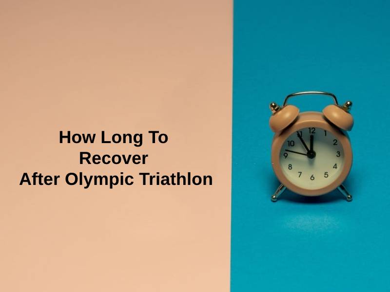 How Long To Recover After Olympic Triathlon