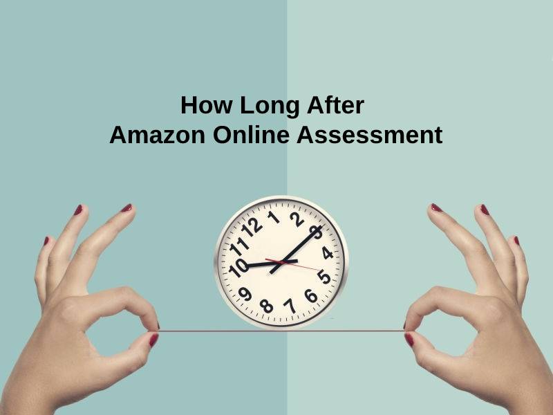 How Long After Amazon Online Assessment