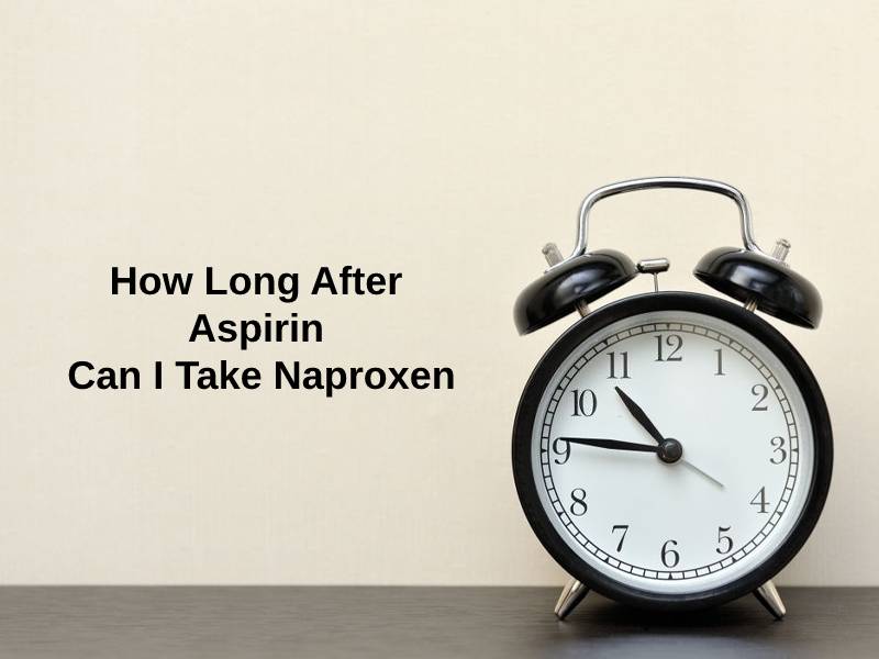 How Long After Aspirin Can I Take