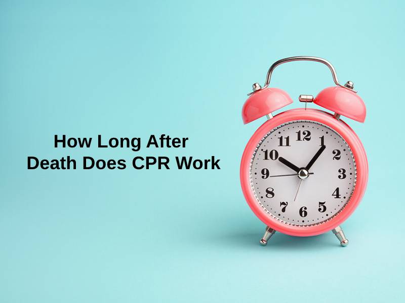 How Long After Death Does CPR Work
