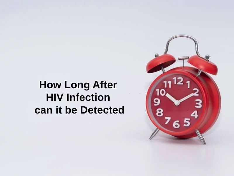 How Long After HIV Infection can it be Detected
