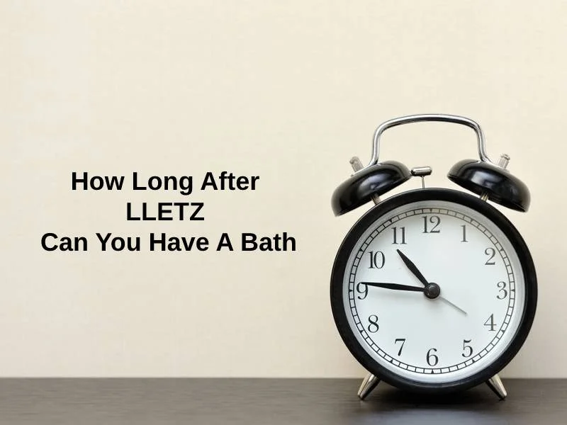 How Long After LLETZ Can You Have A Bath
