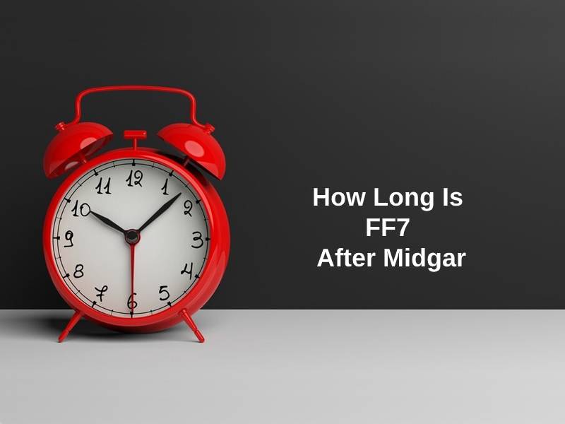 How Long Is FF7 After Midgar