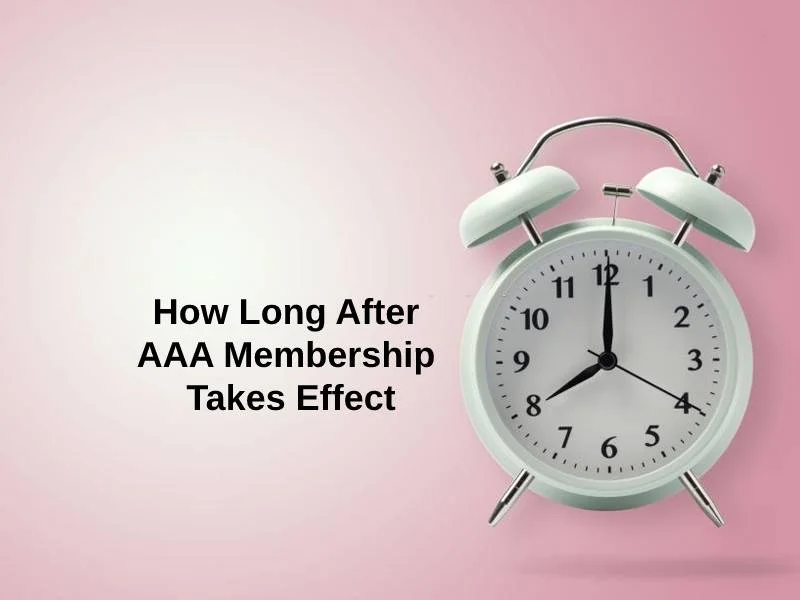 How Long After AAA Membership Takes Effect