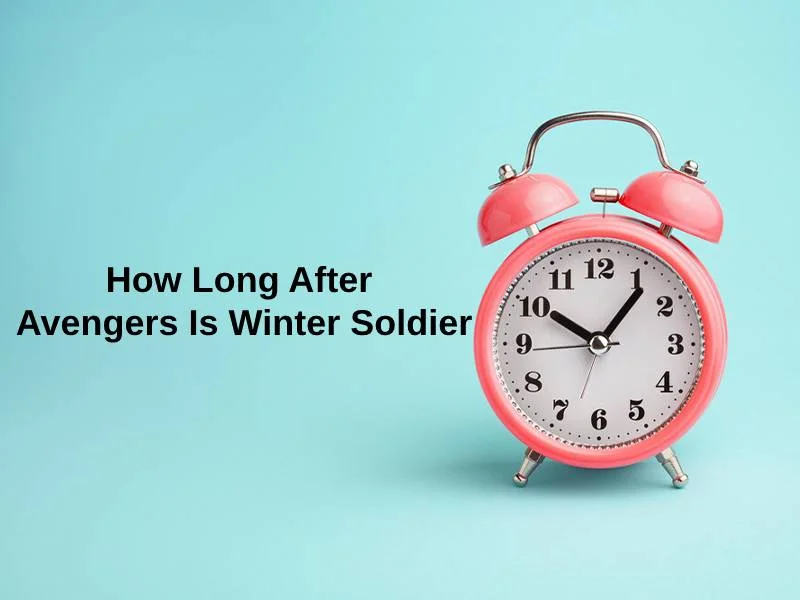 How Long After Avengers Is Winter Soldier