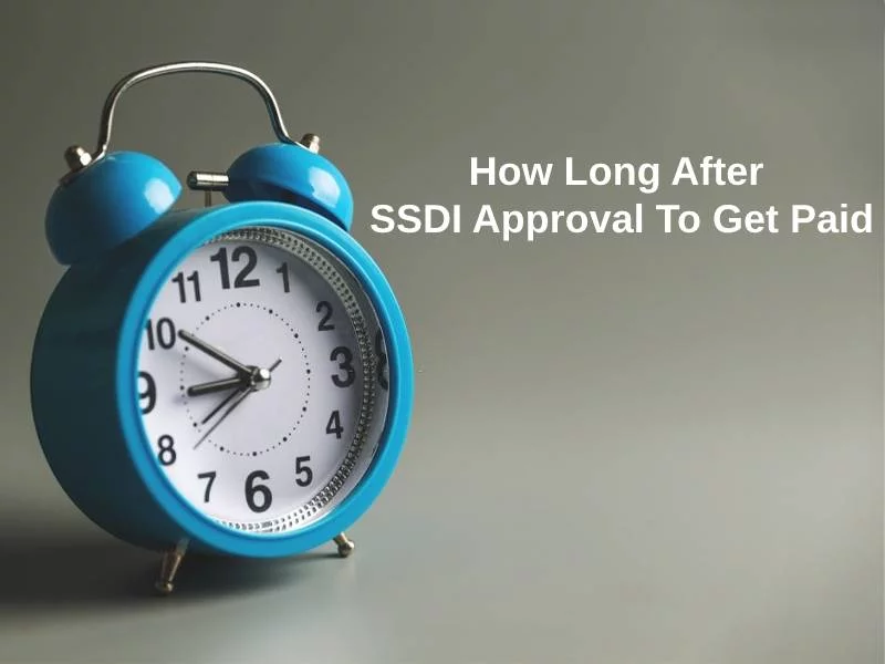 How Long After SSDI Approval To Get Paid