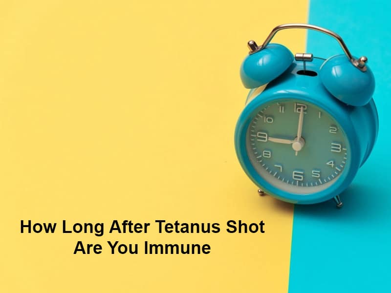 How Long After Tetanus Shot Are You Immune