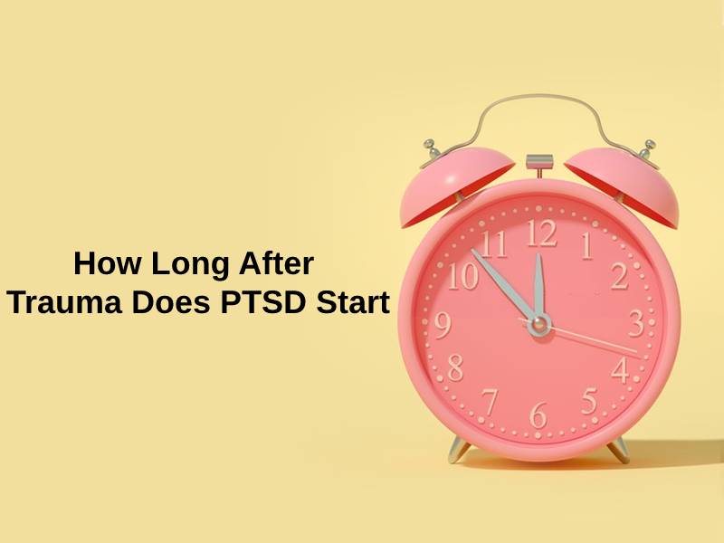 How Long After Trauma Does PTSD Start