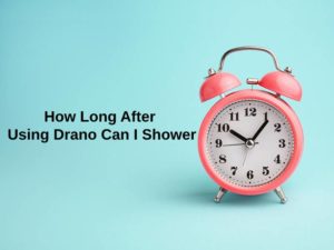 How Long After Using Drano Can I Shower (And Why)?