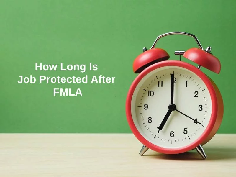How Long Is Job Protected After FMLA