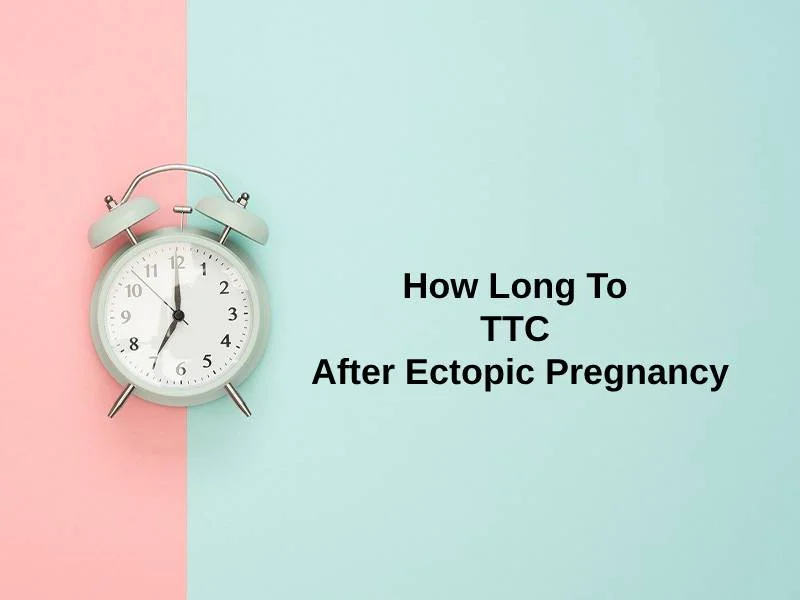 How Long To TTC After Ectopic Pregnancy