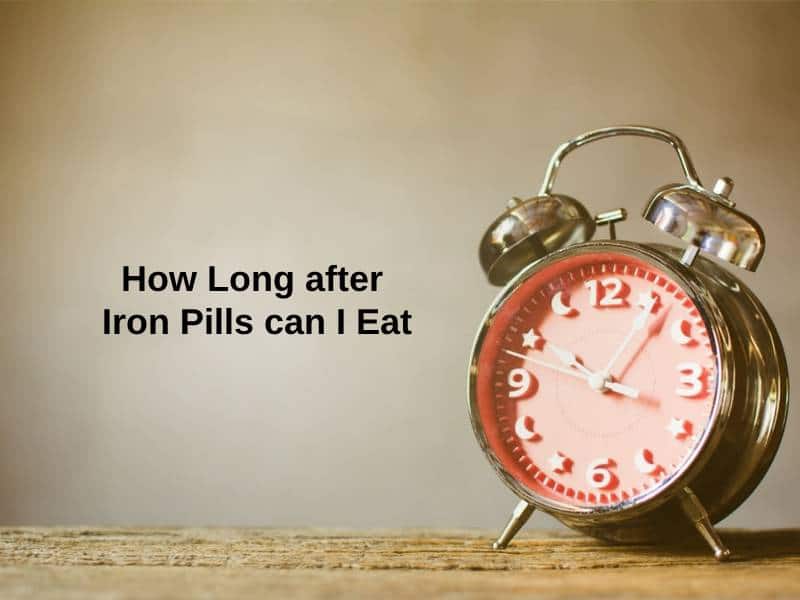 how-long-after-iron-pills-can-i-eat-and-why