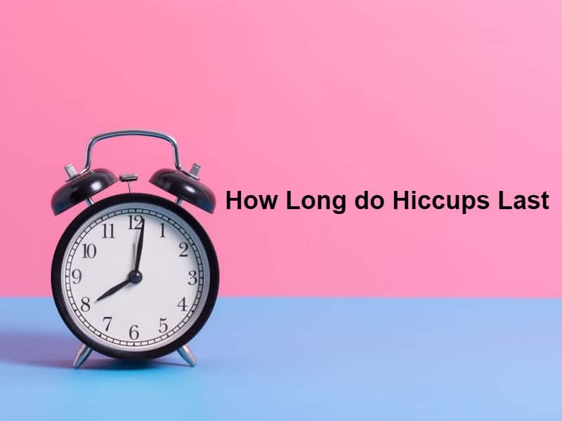 How Long do Hiccups Last