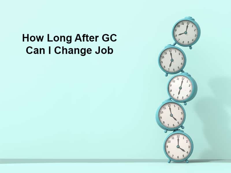 How Long After GC Can I Change Job